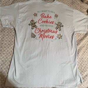 XL Christmas tee: All I Want To Do is Bake Cookies & Watch Christmas Movies